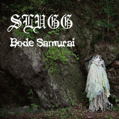 Bode Samurai : Slugg - Bode Samurai